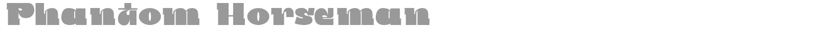 Phantom Horseman font preview